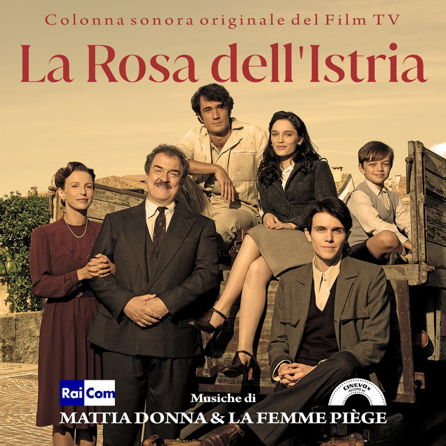 La rosa dell'Istria (Colonna sonora originale del film tv)