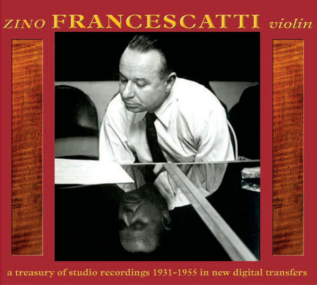 Zino Francescatti, Violin: A Treasury of Studio Recordings 1931-1955