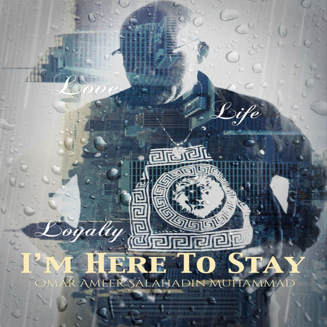 I'm Here To Stay