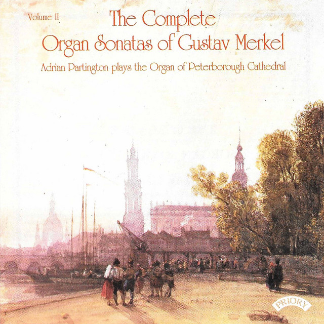 The Complete Organ Sonatas of Gustav Merkel cover art