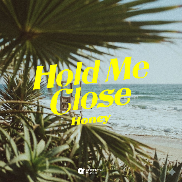 Cover art: Hold Me Close — Honey