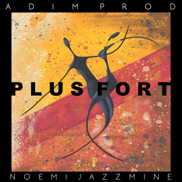 Plus Fort - song and lyrics by Noemi Jazzmine, AdimProd | Spotify
