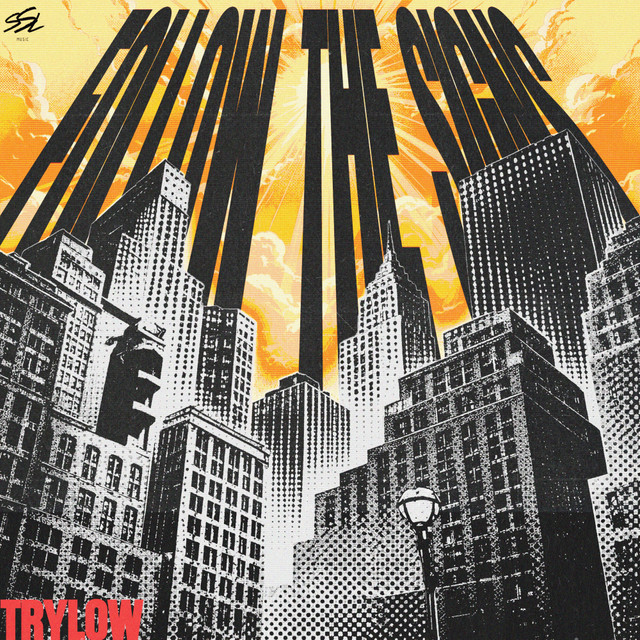 TRYLOW – Follow The Signs