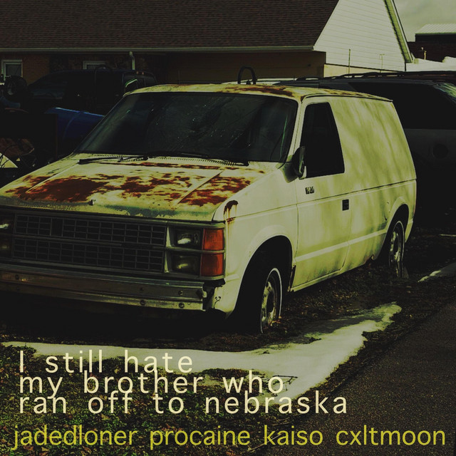 i still hate my brother who ran off to nebraska