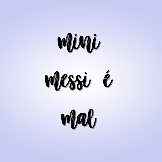 Mini Messi É Mal cover art