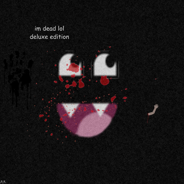 Im dead lol (DELUXE) cover art