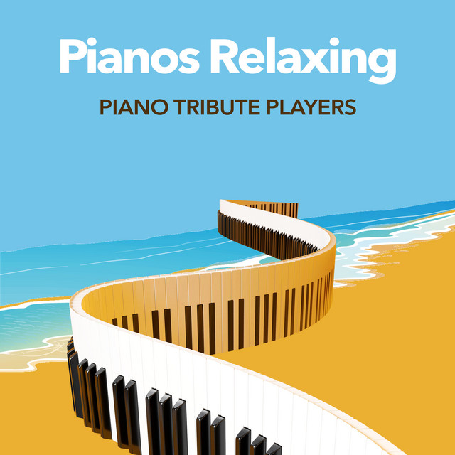 Pianos Relaxing - Album by Piano Tribute Players | Spotify