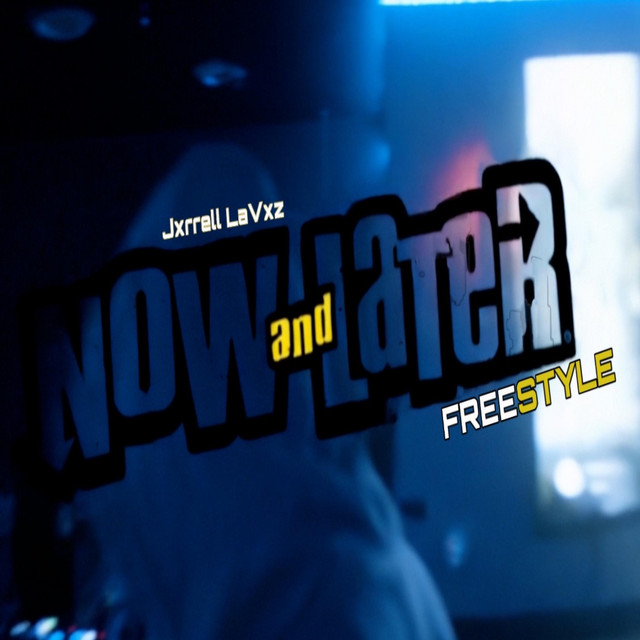Now And Later (Freestyle)