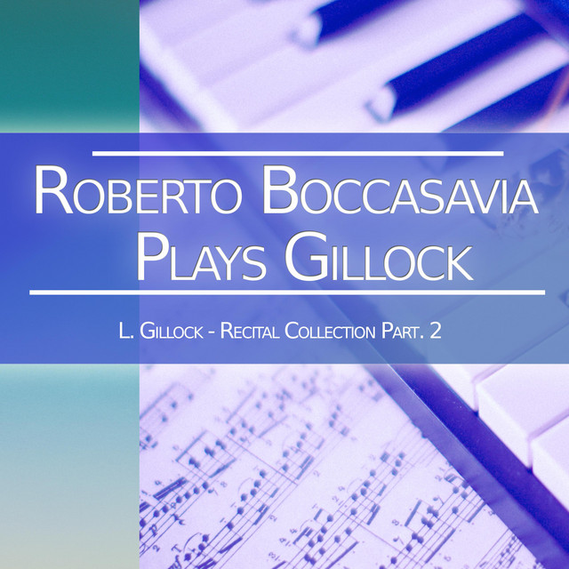 Roberto Boccasavia Plays Gillock: Recital Collection Part. 2