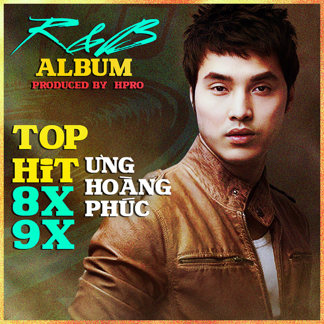 Tuyển Tập 2026 Top Hit 8x, 9x (R&B Album) - Ưng Hoàng Phúc x Hpro ...