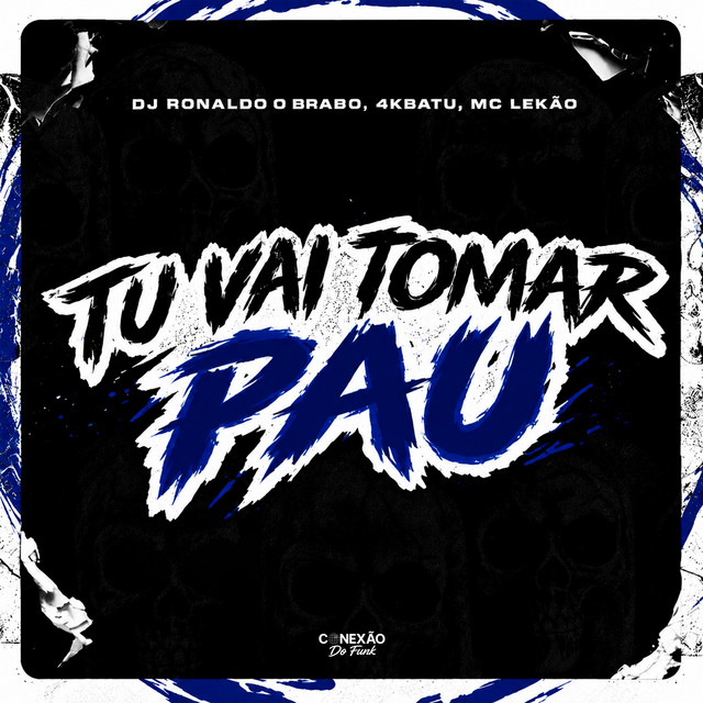 Tu Vai Tomar Pau