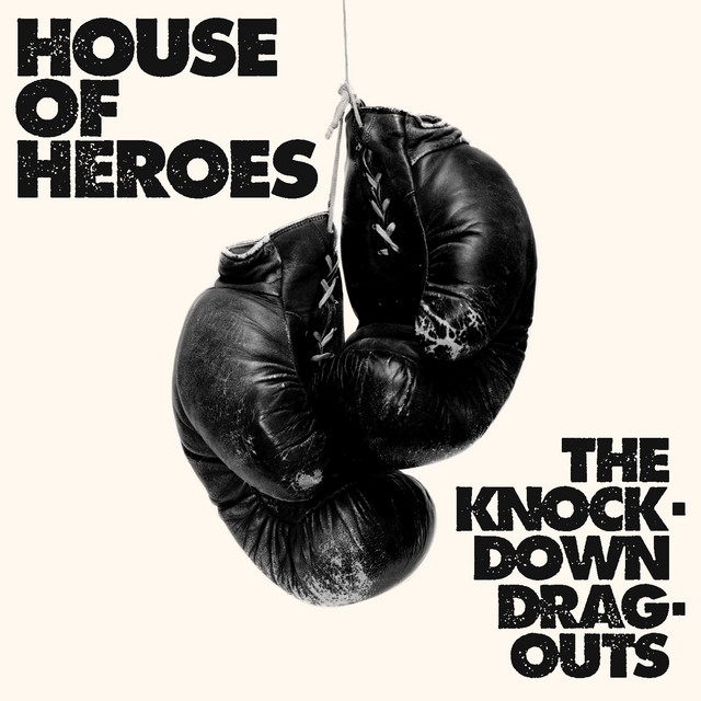 The Knock Down Drag Outs Album By House Of Heroes Spotify