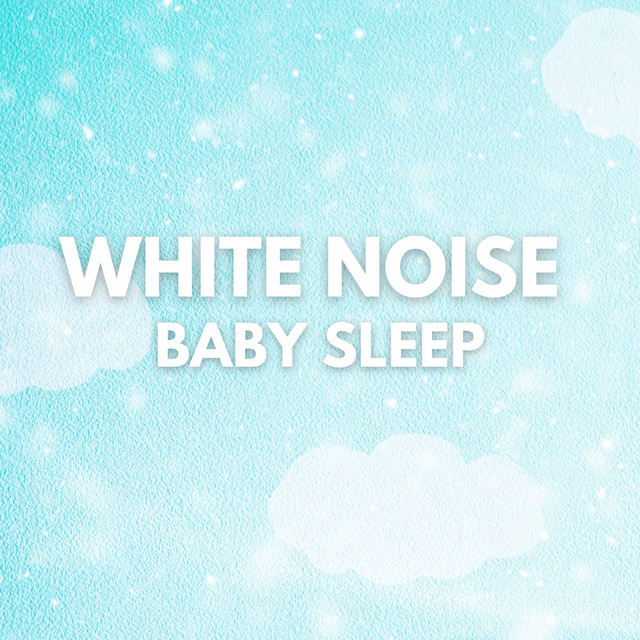 White Noise Baby Sleep
