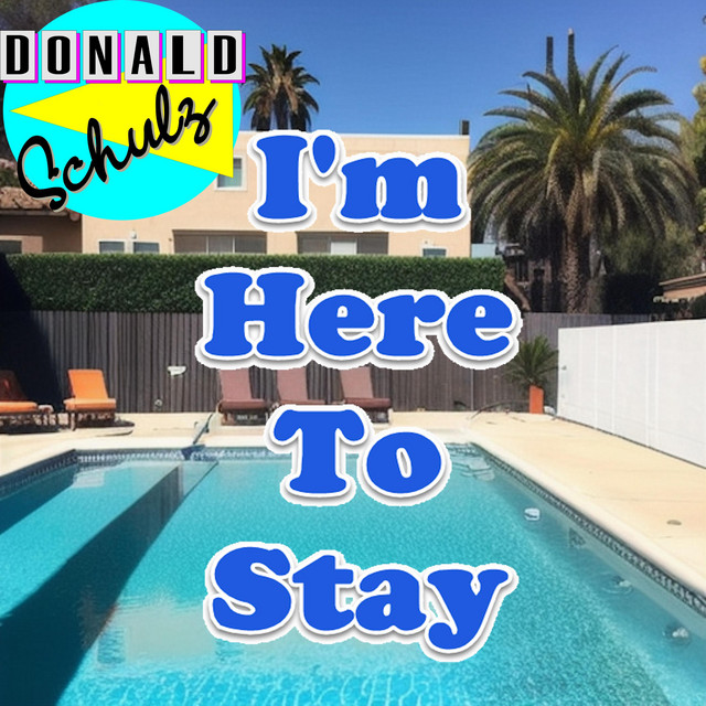 i-m-here-to-stay-single-by-the-donald-schulz-project-spotify