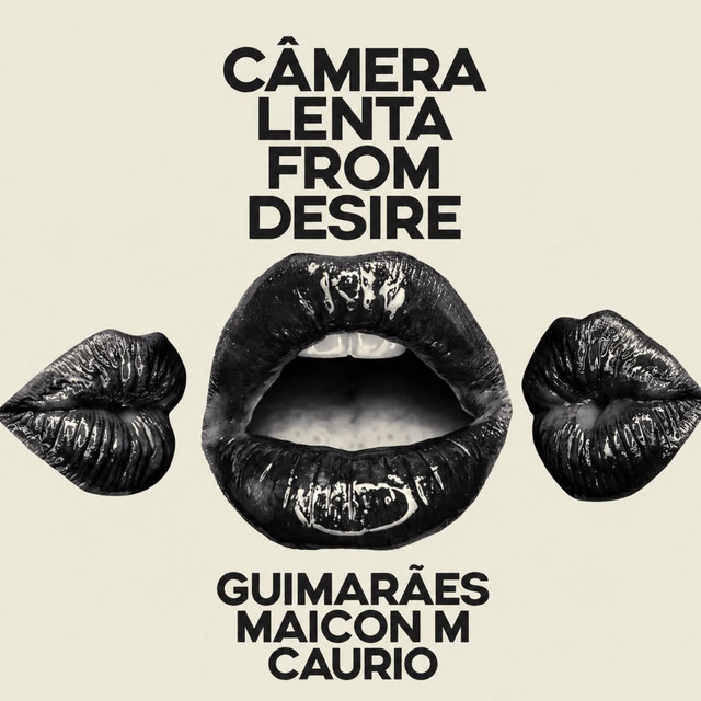 CÂMERA LENTA FROM DESIRE