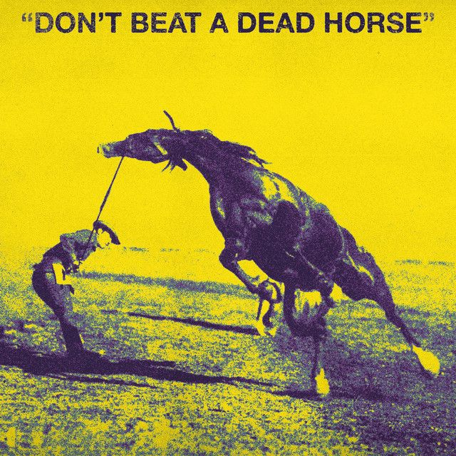 Don't Beat A Dead Horse cover art