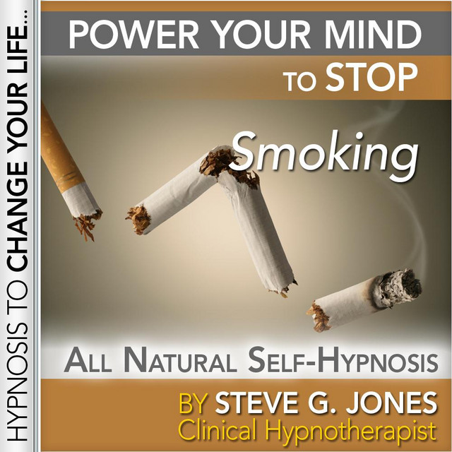 hypnosis cigarette smoking Stop Smoking Hypnosis - Single by Steve G. Jones