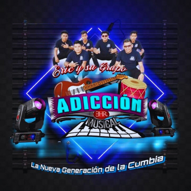 Eric Y Su Grupo Adicción Musical