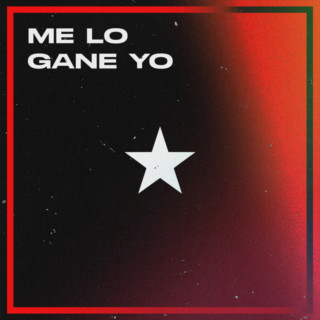 Me Lo Gané Yo