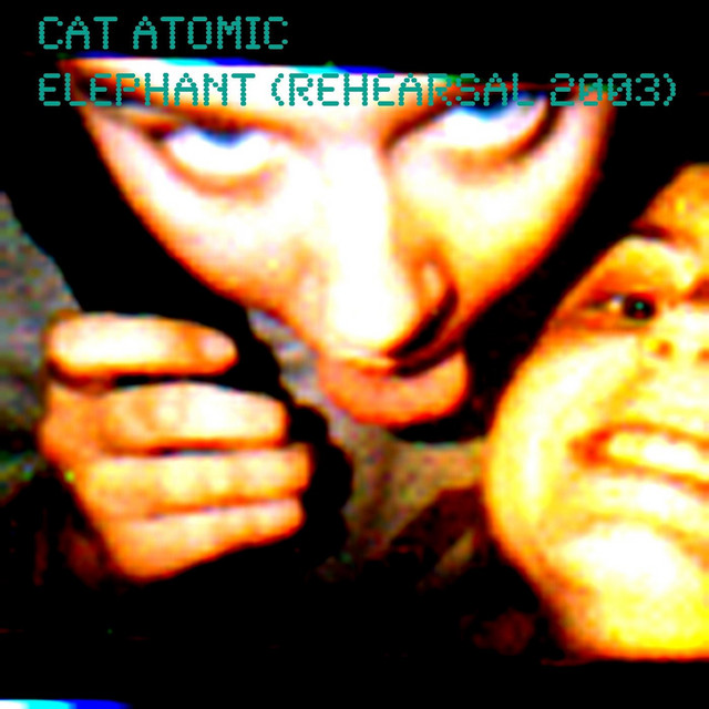 Elephant (Rehearsal 2003) cover
