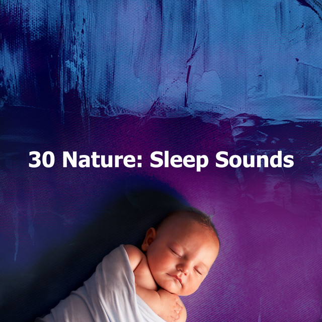 30 Nature: Sleep Sounds - Album by Sounds of Nature White Noise for ...