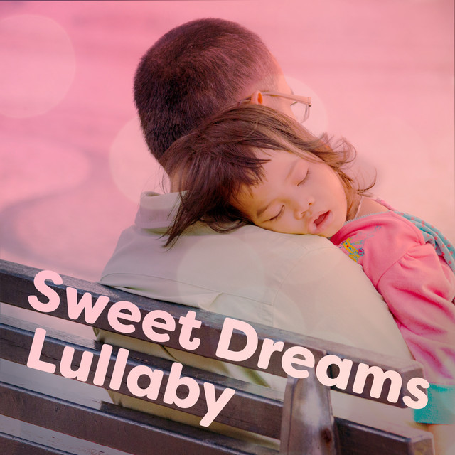 Sweet Dreams Lullaby - Album by Baby Sleep Shusher | Spotify