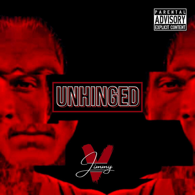 Unhinged - Single by Jimmy V. | Spotify