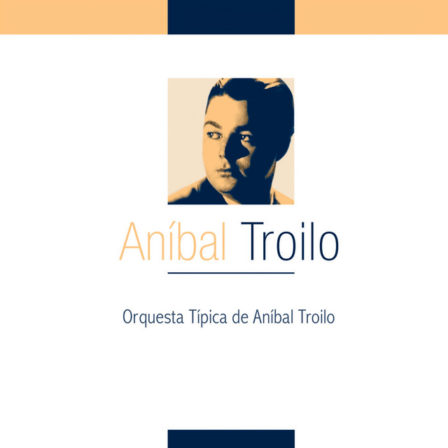 Orquesta Típica de Aníbal Troilo cover art