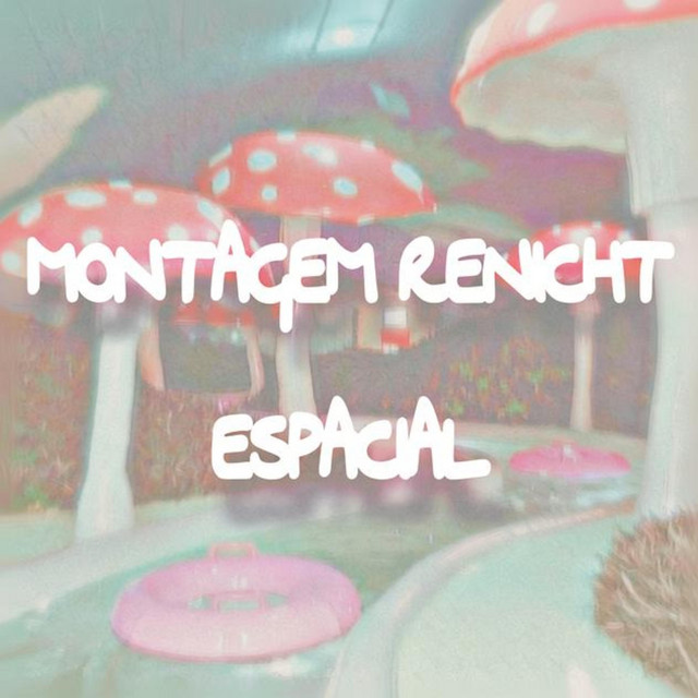 MONTAGEM RENICHT ESPACIAL (ALT VERSION)
