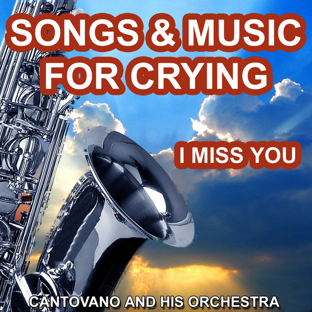 Songs and Music for Crying (The Very Best of Sad Songs - Tears and Crying) cover art