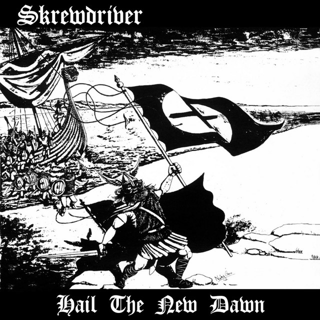 Hail the New Dawn (Edition 2011) - Album by Skrewdriver | Spotify