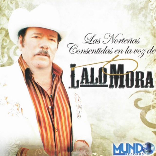 Las Norteñas Consentidas en la Voz de Lalo Mora cover art