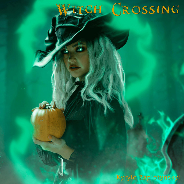 Обкладинка: Witch Crossing — Kyrylo Zaplotynskyi