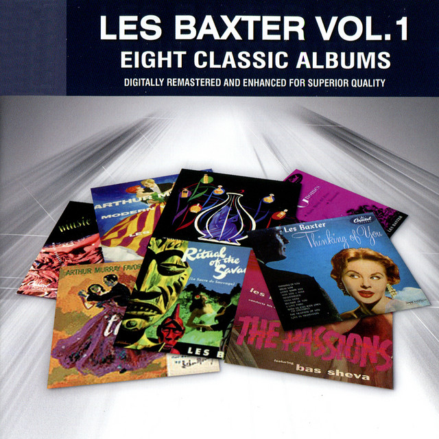 Eight Classic Albums Vol. 1 - Album by Les Baxter | Spotify