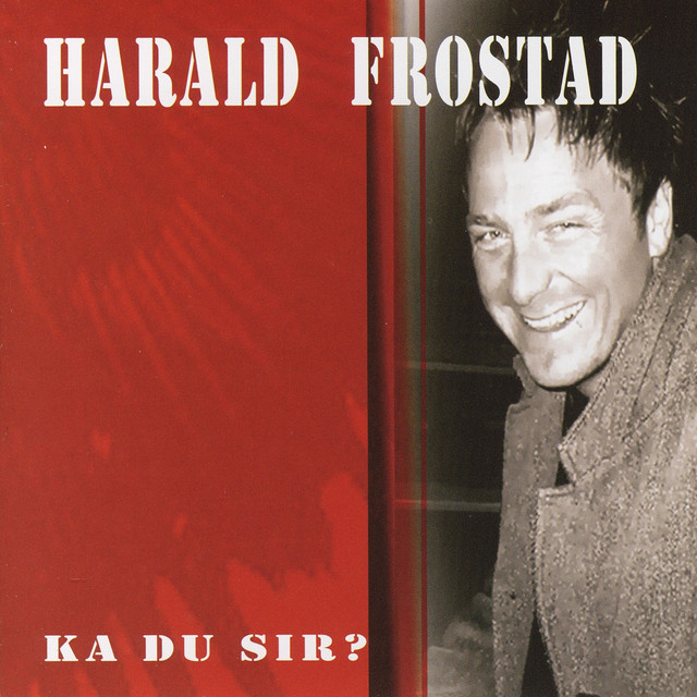 Ka Du Sir? - song and lyrics by Harald Frostad | Spotify