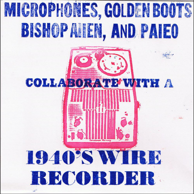 Microphones, Golden Boots, Bishop Allen, and Paleo Collaborate With a 1940's Wire Recorder cover