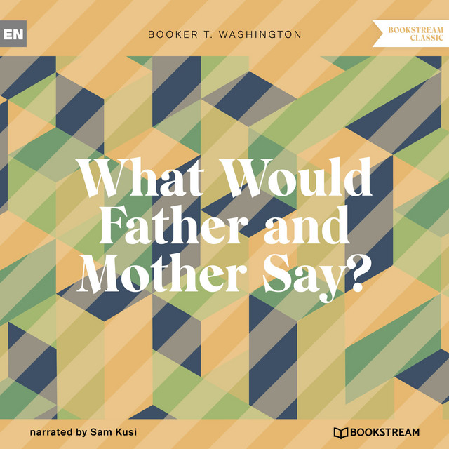 Chapter 1 - What Would Father and Mother Say?