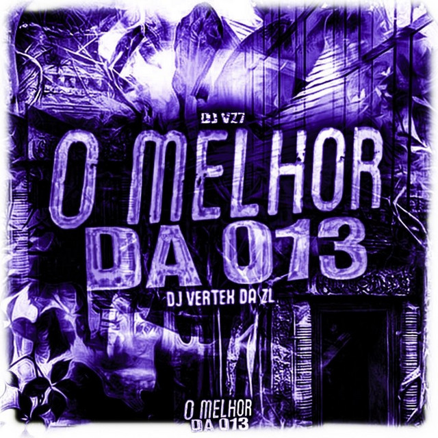 O MELHOR DA 013