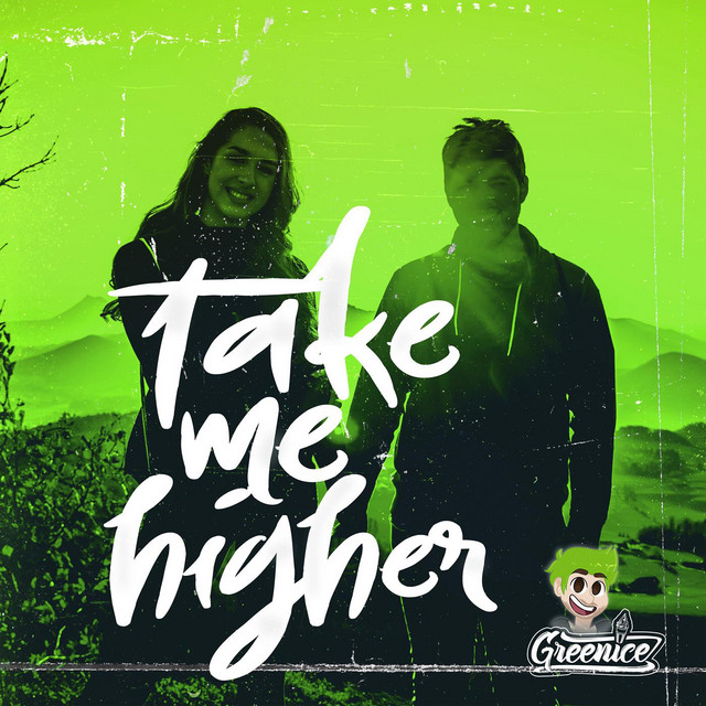 Take Me Higher — Greenice