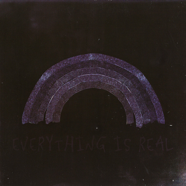 Everything Is Real cover