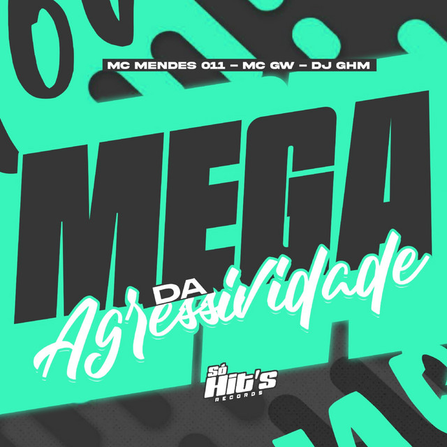Mega da Agressividade