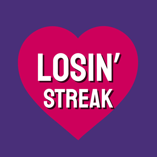 losin' streak