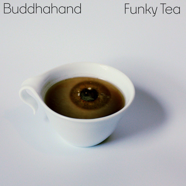 Funky Tea - Single by Buddhahand | Spotify