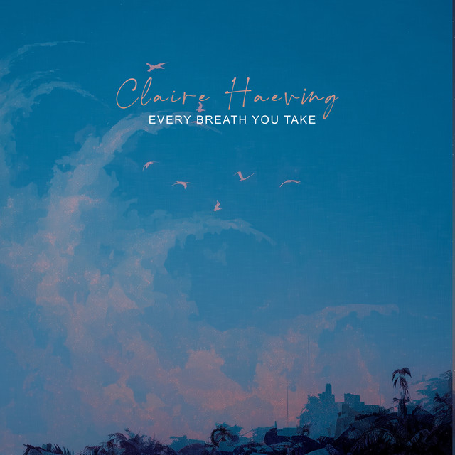 Every Breath You Takes