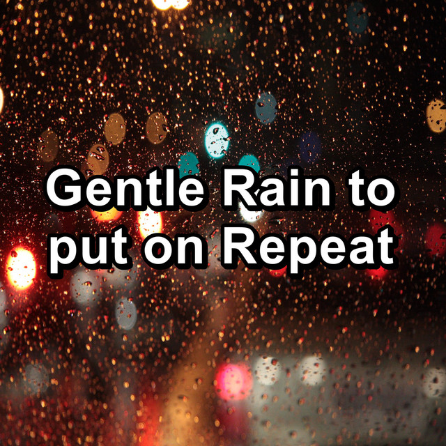 Gentle Rain to put on Repeat cover art