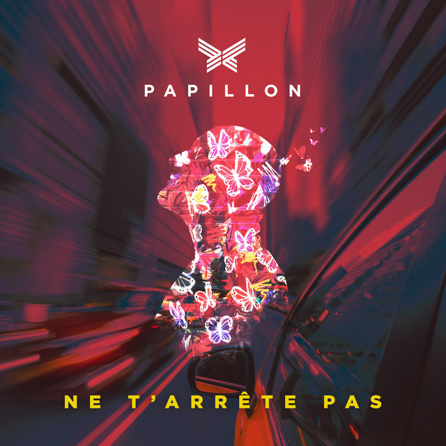 Ne T Arrete Pas Single By Papillon Spotify