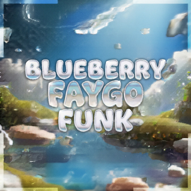 BLUEBERRY FAYGO FUNK