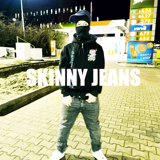skinny jeans - Single by ak47liltwan | Spotify