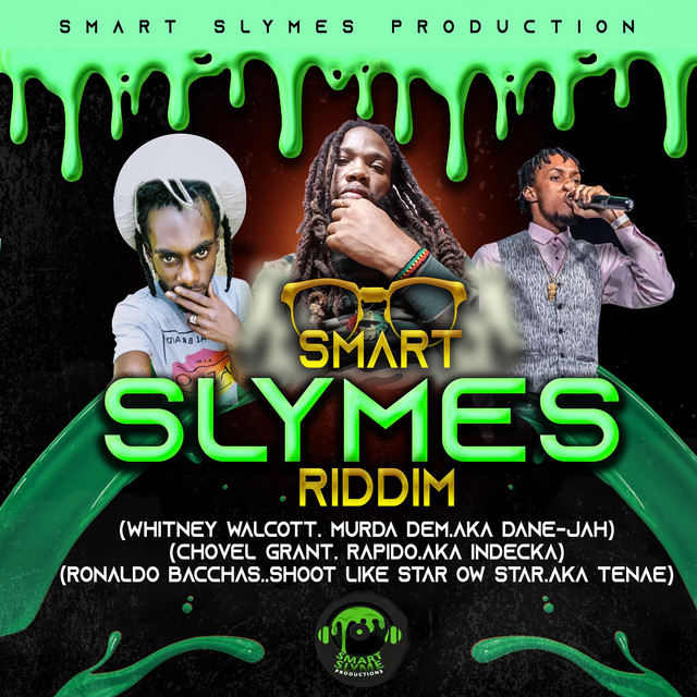 Smart Slymes Riddim - EP by Various Artists | Spotify