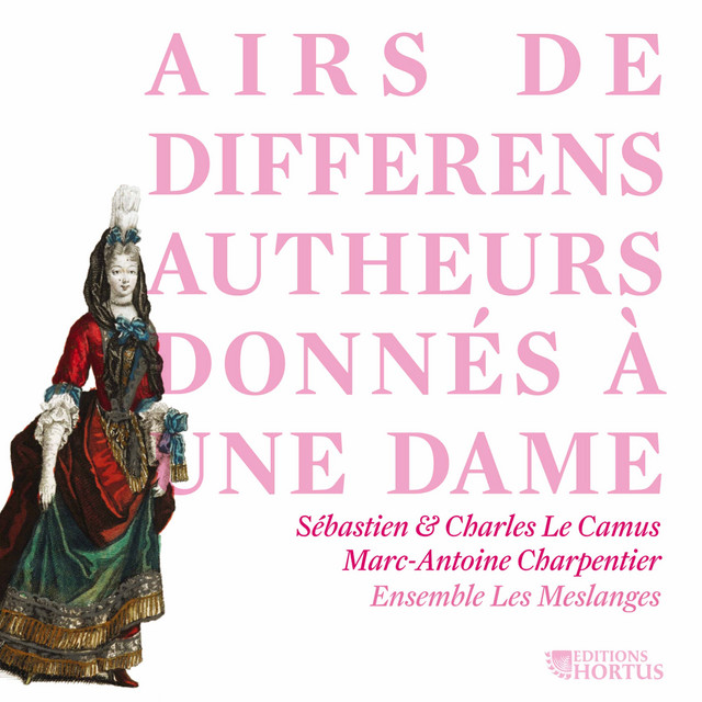 Airs de différens autheurs donnés à une dame
